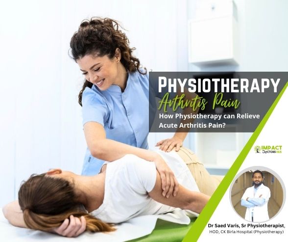 How Physiotherapy can Relieve Acute Arthritis Pain?