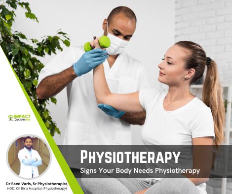 Signs Your Body Needs Physiotherapy – By Dr Saed Varis
